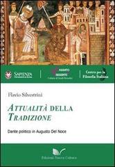 Attualità della tradizione. Dante politico in Augusto Del Noce di Flavio Silvestrini edito da Nuova Cultura