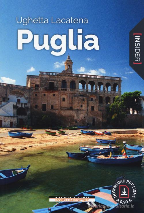 Puglia. Con Contenuto digitale per download e accesso online di Ughetta Lacatena edito da Morellini