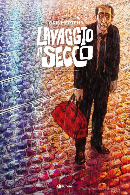 Lavaggio a secco di Joris Mertens edito da Tunué