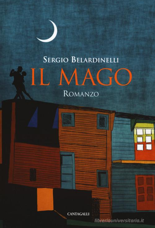 Il mago di Sergio Belardinelli edito da Cantagalli