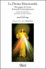 La divina misericordia. Messaggio di Cristo al mondo contemporaneo di M. Faustina Kowalska edito da Tracce