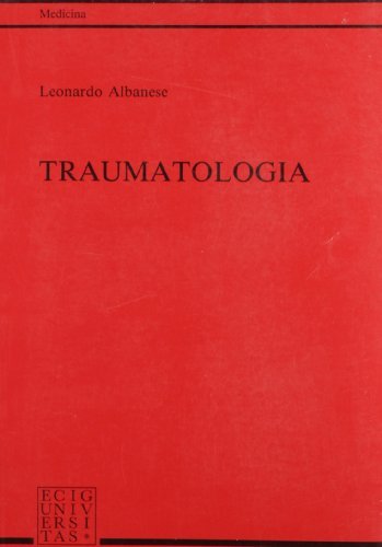 Traumatologia di Luca Albanese edito da ECIG