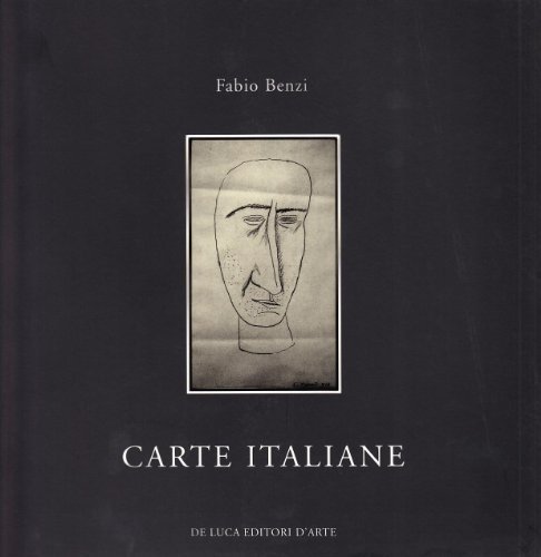 Carte italiane. Percorso nell'arte italiana. Catalogo della mostra di Fabio Benzi edito da De Luca Editori d'Arte