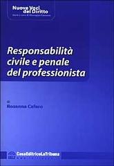 Responsabilità civile e penale del professionista di Rosanna Cafaro edito da La Tribuna
