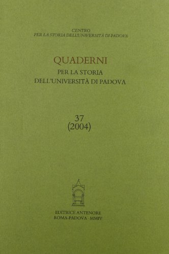Quaderni per la storia dell'Università di Padova vol.37 edito da Antenore