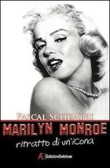 Marilyn Monroe. Ritratto di un'icona di Pascal Schembri edito da Edizioni Sabinae