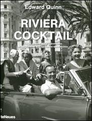 Riviera cocktail. Ediz. italiana, inglese, spagnola e tedesca di Edward Quinn edito da TeNeues