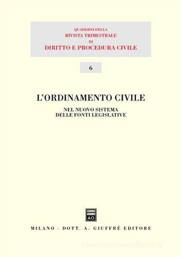 L' ordinamento civile nel nuovo sistema delle fonti legislative edito da Giuffrè