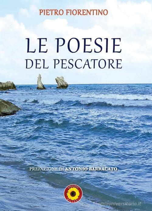 Le poesie del pescatore di Pietro Fiorentino edito da Billeci