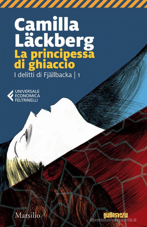 La principessa di ghiaccio. I delitti di Fjällbacka vol.1 di Camilla Läckberg edito da Marsilio