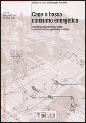 Case a basso consumo energetico. Strategie progettuali per edifici a climatizzazione spontanea in Italia edito da Il Sole 24 Ore