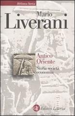 Antico Oriente. Storia, società, economia di Mario Liverani edito da Laterza