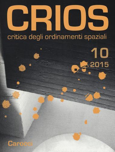 Crios. Critica degli ordinamenti spaziali (2015) vol.10 edito da Carocci