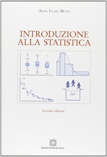 Introduzione alla statistica di Annaclara Monti edito da Edizioni Scientifiche Italiane