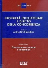 Proprietà intellettuale e diritto della concorrenza vol.4 edito da Utet Giuridica