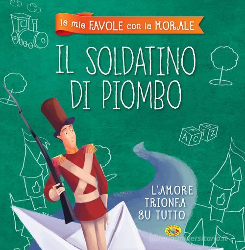 Il soldatino di piombo di Valentina Moscon edito da Grillo Parlante