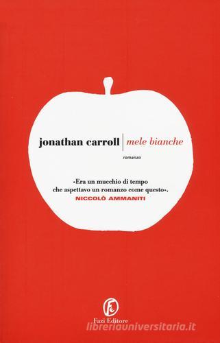 Mele bianche di Jonathan Carroll edito da Fazi