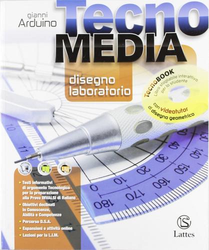 Tecnomedia disegno laboratorio tecnobook. Per la Scuola media. Con DVD di Gianni Arduino edito da Lattes