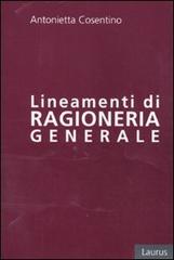 Lineamenti di ragioneria generale di Antonietta Cosentino edito da Laurus Robuffo