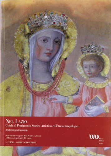 Nel Lazio. Guida al patrimonio artistico ed etnoantropologico vol.1 edito da L'Erma di Bretschneider