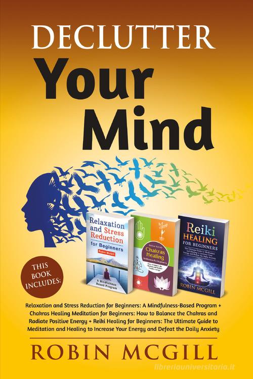 Declutter your mind di Robin McGill edito da Youcanprint