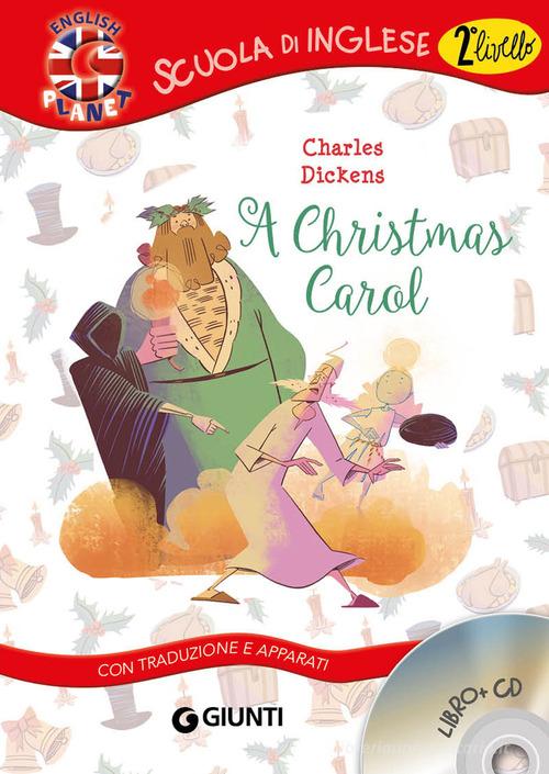 A Christmas Carol. Con traduzione e apparati. Con CD-Audio di Charles Dickens edito da Giunti Junior