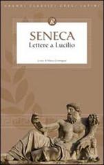 Lettere a Lucilio di L. Anneo Seneca edito da Rusconi Libri