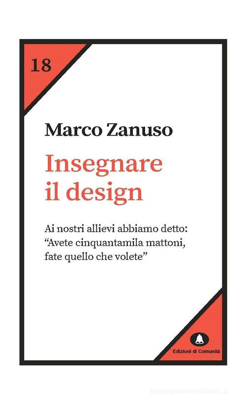 Insegnare il design di Marco Zanuso edito da Edizioni di Comunità