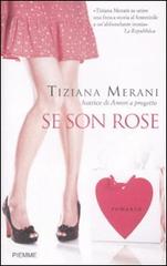 Se son rose di Tiziana Merani edito da Piemme