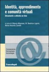 Identità, apprendimento e comunità virtuali. Strumenti e attività on line edito da Franco Angeli
