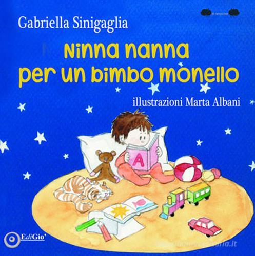 Ninna nanna per un bimbo monello di Gabriella Sinigaglia edito da EdiGiò