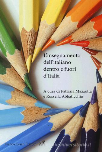 L' insegnamento dell'italiano dentro e fuori d'italia edito da Cesati