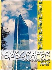 Skyscraper. Itinerario adolescenti. First edito da In Dialogo