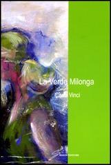 La Verde Milonga di Carlo Vinci edito da Giraldi Editore