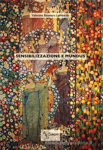 Sensibilizzazione e mundus di Valentina Eleonora Lombardo edito da A&G