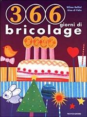 Trecentosessantasei giorni di bricolage di Di Fidio Gina, Wilma Bellini edito da Mondadori