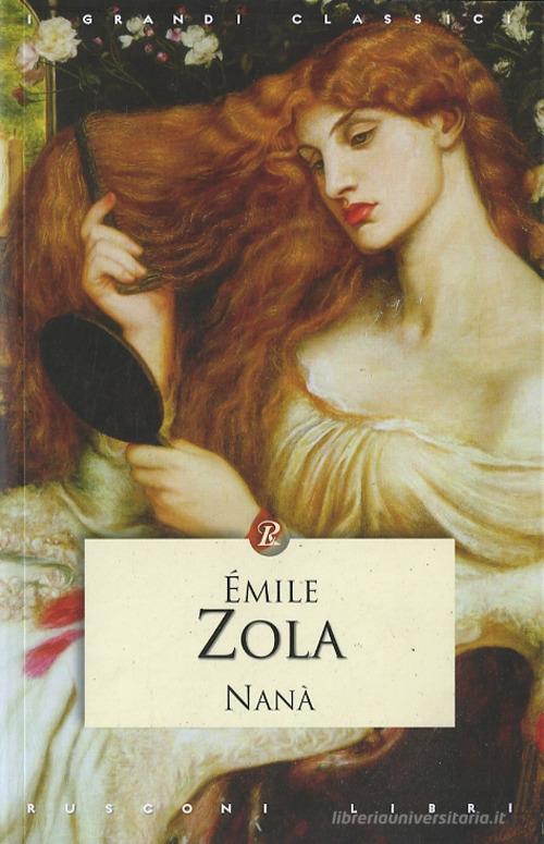 Nanà di Émile Zola edito da Rusconi Libri