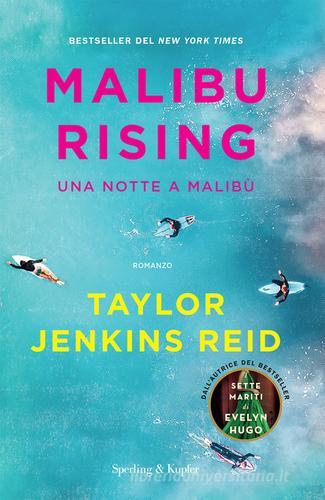 Malibu rising. Una notte a Malibù di Taylor Jenkins Reid edito da Sperling & Kupfer