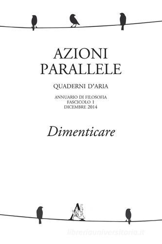Azioni parallele. Quaderni d'aria (2014) vol.1 edito da Aracne