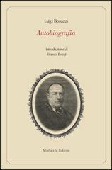 Autobiografia di Luigi Bonazzi edito da Morlacchi