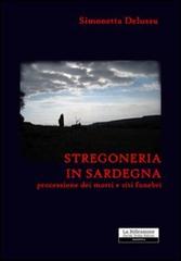 Stregoneria in Sardegna di Simonetta Delussu edito da La Riflessione