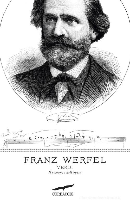 Verdi. Il romanzo dell'opera di Franz Werfel edito da Corbaccio