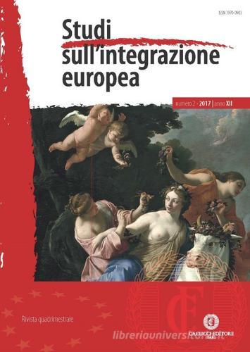 Studi sull'integrazione europea (2017). Nuova ediz. vol.2 edito da Cacucci
