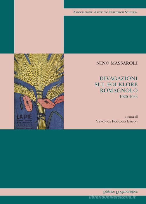 Divagazioni sul folklore romagnolo 1920-1933 di Nino Massaroli edito da La Mandragora Editrice