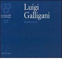 Luigi Galligani: Mediterraneo edito da Polistampa