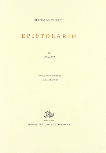 Epistolario vol. 4 di Bernardo Tanucci edito da Edizioni di Storia e Letteratura