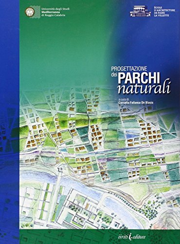 Progettazione dei parchi naturali di Concetta Fallanca De Blasio edito da Iiriti Editore