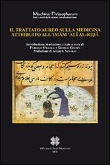 Il trattato aureo sulla medicina attribuito all'Imam 'Ali Al-Rida edito da Officina di Studi Medievali