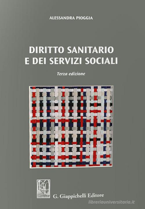 Diritto sanitario e dei servizi sociali di Alessandra Pioggia edito da Giappichelli