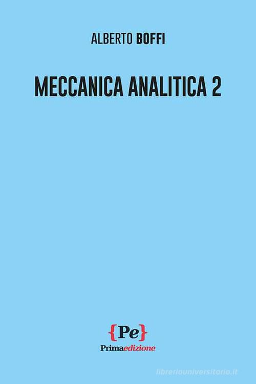 Meccanica analitica 2 di Alberto Boffi edito da Primaedizione